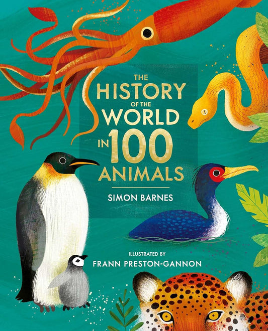 The History of the World in 100 Animals (Hardback)