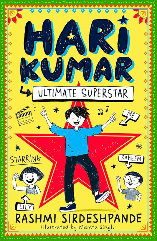 Hari Kumar, Ultimate Superstar: New for 2026, a hilarious, highly illustrated diary-format fiction series perfect for fans of TOM GATES and LOKI!: Book 1 cover image