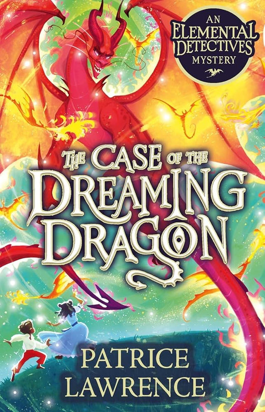 The Case of the Dreaming Dragon: an Elemental Detectives Mystery cover image