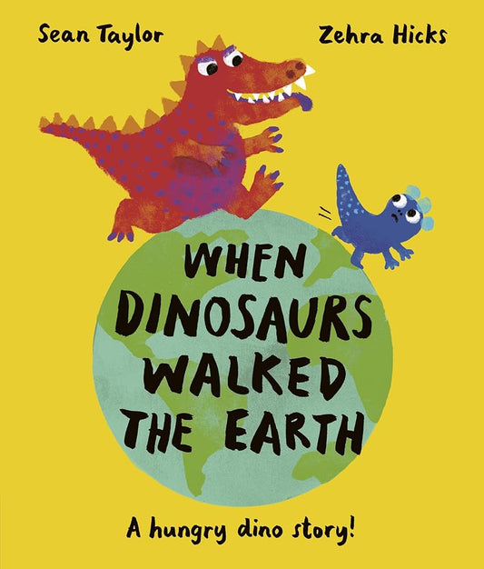 When Dinosaurs Walked the Earth: WINNER of the Oscar's Book Prize 2024 cover image